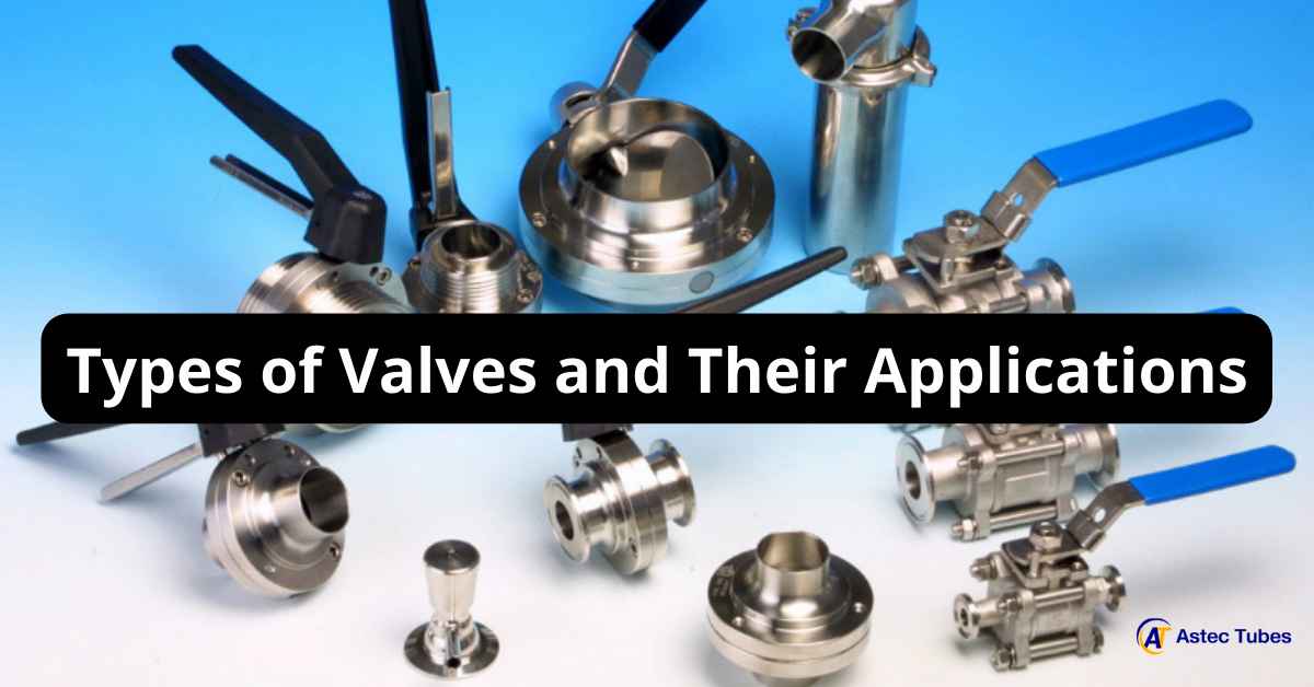 Types of Valves and Their Applications