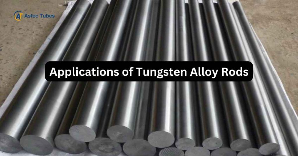 Applications of Tungsten Alloy Rods
